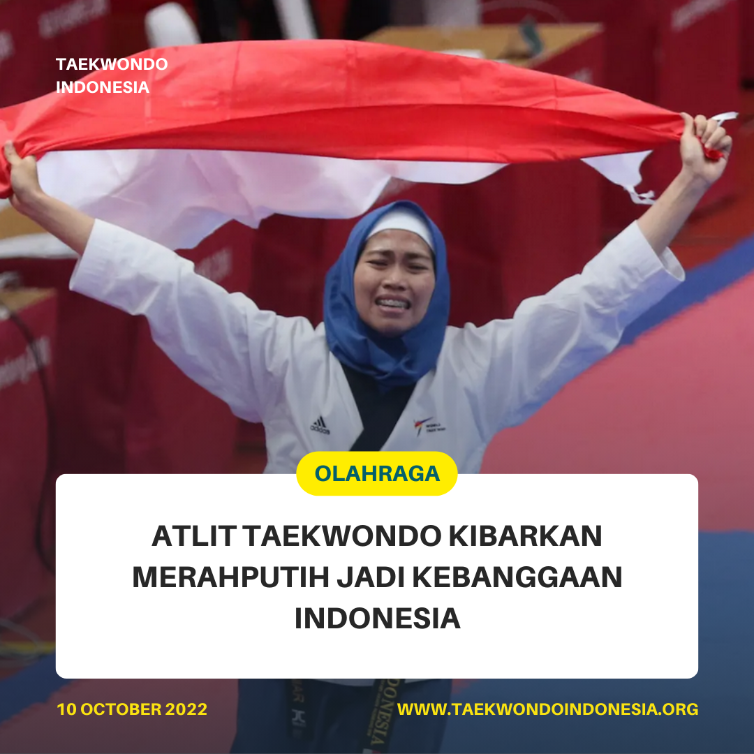 ATLIT TAEKWONDO KIBARKAN MERAH PUTIH JADI KEBANGGAAN INDONESIA  Taekwondo Indonesia Dojang poltekeskemenkesyk